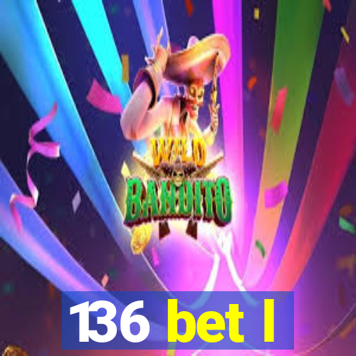 136 bet l